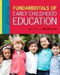 Fundamentals Of Early Childhood Education With Enhanced Pearson Etext Access Card Package
