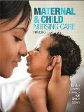 Maternal & Child Nursing Care Plus Mylab Nursing with Pearson Etext -- Access Card Package [With Access Code]
