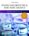 Pearson Reviews & Rationales: Fluids, Electrolytes, & Acid-Base Balance with Nursing Reviews & Rationales
