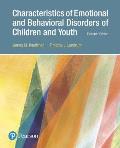 Characteristics of Emotional and Behavioral Disorders of Children and Youth, with Enhanced Pearson Etext -- Access Card Package [With Access Code]