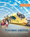 Teaching Writing: Balancing Process and Product, with Enhanced Pearson Etext -- Access Card Package [With Access Code]