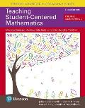 Teaching Student-Centered Mathematics: Developmentally Appropriate Instruction for Grades Pre-K-2 (Volume 1) -- Enhanced Pearson Etext
