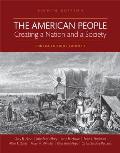 American People Creating A Nation & A Society Volume I Books A La Carte Edition