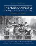 American People Creating A Nation & A Society Volume Ii Books A La Carte Edition