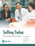 Selling Today Partnering To Create Value Student Value Edition Plus Mymarketinglab With Pearson Etext Access Card Package