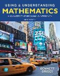 Using & Understanding Mathematics: A Quantitative Reasoning Approach + Mylab Math with Pearson Etext [With Access Code]