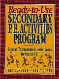 Ready-To-Use Secondary P.E. Activities Program: Lessons, Tournaments & Assessments for Grades 6-12