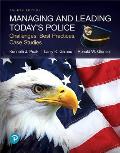 Managing and Leading Today's Police: Challenges, Best Practices, Case Studies