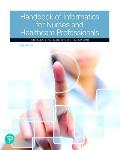 Handbook Of Informatics For Nurses & Healthcare Professionals