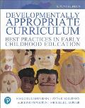 Developmentally Appropriate Curriculum: Best Practices in Early Childhood Education, with Enhanced Pearson Etext -- Access Card Package [With Access C