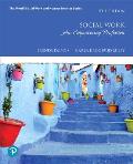 Social Work: An Empowering Profession Plus Mylab Helping Professions with Enhanced Pearson Etext -- Access Card Package [With Access Code]