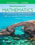 Developmental Mathematics with Applications and Visualization: Prealgebra, Beginning Algebra, and Intermediate Algebra Plus Mylab Math -- 24 Month Tit