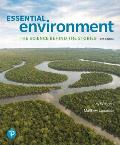 Essential Environment: The Science Behind the Stories Plus Mastering Environmental Science with Pearson Etext -- Access Card Package [With eBook]