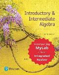 Introductory & Intermediate Algebra with Integrated Review + Mylab Math + Worksheets [With Access Code]
