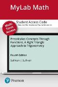 Mylab Math with Pearson Etext -- 24-Month Standalone Access Card -- For Precalculus: Concepts Through Functions, a Right Triangle Approach to Trigonom