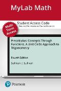 Mylab Math with Pearson Etext -- 24-Month Standalone Access Card -- For Precalculus: Concepts Through Functions, a Unit Circle Approach to Trigonometr