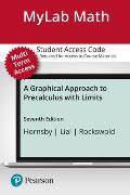 Mylab Math with Pearson Etext -- 24-Month Standalone Access Card -- For a Graphical Approach to Precalculus with Limits
