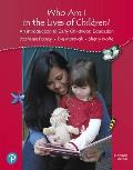 Who Am I in the Lives of Children? an Introduction to Early Childhood Education (California Version)