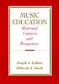 Music Education Historical Contexts & Perspectives