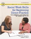 Social Work Skills for Beginning Direct Practice: Text, Workbook and Interactive Multimedia Case Studies
