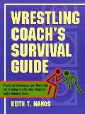 Wrestling Coachs Survival Guide Practica