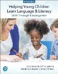 Helping Young Children Learn Language & Literacy Birth Through Kindergarten With Enhanced Pearson Etext Access Card Package With Access Code