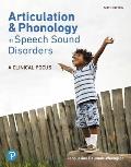 Articulation & Phonology In Speech Sound Disorders A Clinical Focus Plus Pearson Etext Access Card Package
