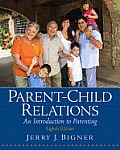 Parent Child Relations An Introduction to Parenting