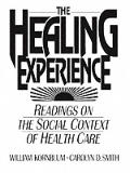 The Healing Experience: Readings on the Social Context of Health Care