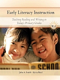 Early Literacy Instruction Teaching Reading & Writing in Todays Primary Grades with Myeducationlab