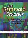Strategic Teacher Selecting the Right Research Based Strategy for Every Lesson