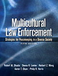 Multicultural Law Enforcement Strategies for Peacekeeping in a Diverse Society 5th edition