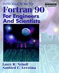Introduction to FORTRAN 90 for Engineers & Scientists