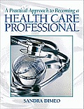 Practical Approach to Becoming a Healthcare Professional