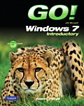 Go! with Windows 7 Introductory [With CDROM]