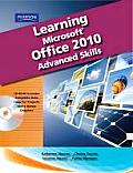 Learning Microsoft Office 2010, Advanced Student Edition -- Cte/School