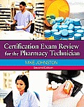 Certification Exam Review for the Pharmacy Technician 2nd Edition