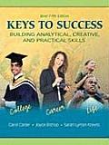 Keys to Success: Building Analytical, Creative, and Practical Skills, Brief Fifth Edition