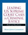 Leading United States Supreme Court Cases in Criminal Justice