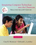 Integrating Computer Technology Into the Classroom: Skills for the 21st Century