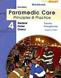 Paramedic Care Student Workbook Volume 4 Principles & Practice Trauma Emergencies