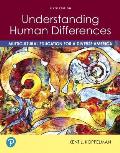 Understanding Human Differences Multicultural Education For A Diverse America Plus Enhanced Pearson Etext Access Card Package With Access Code