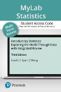 Mylab Statistics with Pearson Etext Access Code (24 Months) for Introductory Statistics: Exploring the World Through Data