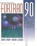 Fortran 90 For Engineers & Scientists