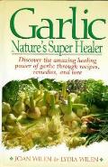 Garlic Natures Super Healer