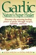Garlic Natures Super Healer