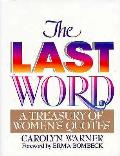 Last Word A Treasury Of Womens Quotes