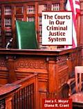 Courts In Our Criminal Justice System