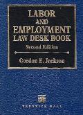 Labor and Employment Law Desk Book, Second Edition (Labor & Employment Law Desk Book)