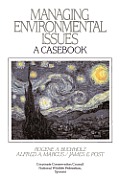 Managing Environmental Issues: A Casebook